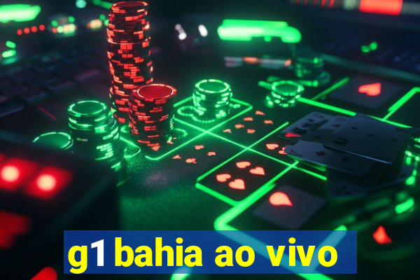 g1 bahia ao vivo